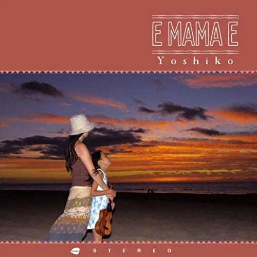 Yoshiko『E Mama E』　